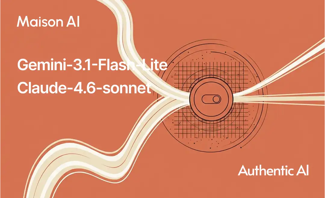 Maison AIにClaude-4.6-sonnetとGemini-3.1-Flash-Liteを追加、用途別活用が進化
